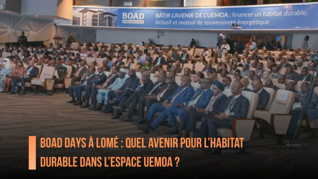 BOAD DAYS à Lomé : Quel Avenir pour l’Habitat Durable dans l’Espace UEMOA ?