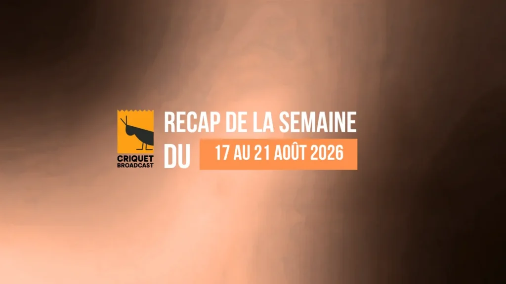 RECAP DE LA SEMAINE DU 17 AOUT 2026